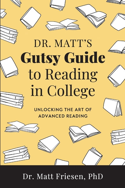 Book cover for Dr. Matt's Gutsy Guide to Reading in College