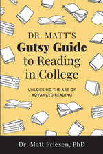 Book cover for Dr. Matt's Gutsy Guide to Reading in College
