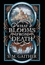 Book cover for What Blooms From Death