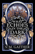 Book cover for What Echoes in the Dark