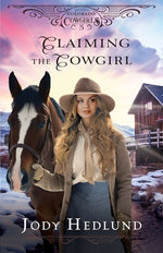 Book cover for Claiming the Cowgirl: A Sweet Historical Romance Novella