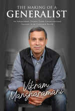 Book cover for The Making of a Generalist: An Independent Thinker Finds Unconventional Success in an Uncertain World