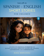 Book cover for Learn with Me Spanish - English Short Stories for Children: An effective bilingual workbook for quickly and easily improving vocabulary, reading, conv
