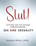 Book cover for Slut!: Letting Go of Shame Surrounding Sex and Sexuality