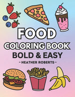 Book cover for Food Coloring Book: Bold & Easy Designs for Adults and Children