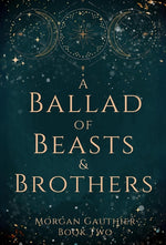 Book cover for Ballad of Beasts and Brothers