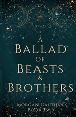Book cover for Ballad of Beasts and Brothers