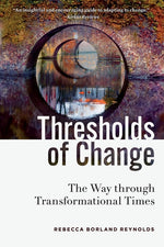 Book cover for Thresholds of Change: The Way through Transformational Times