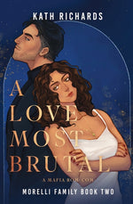 Book cover for Love Most Brutal: An Arranged Marriage Mafia Rom-Com