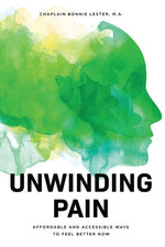 Book cover for Unwinding Pain: Affordable and Accessible Ways to Feel Better Now