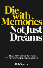Book cover for Die With Memories, Not Just Dreams