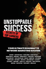 Book cover for Unstoppable Success. Secrets of Top Earners. Your Ultimate Roadmap to Network Marketing Success