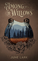 Book cover for Among the Willows: A Thornbrush Ranch Romance