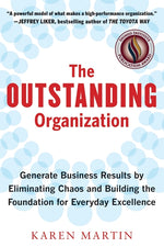 Book cover for Outstanding Organization: Generate Business Results by Eliminating Chaos and Building the Foundation for Everyday Excellence