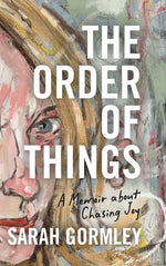 Book cover for Order of Things: A Memoir About Chasing Joy