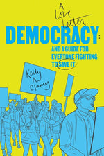 Book cover for Democracy: A Love Letter and a Guide for Everyone Fighting to Save It