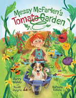 Book cover for Messy McFarlen's Tomato Garden: A fun new picture book about gardening