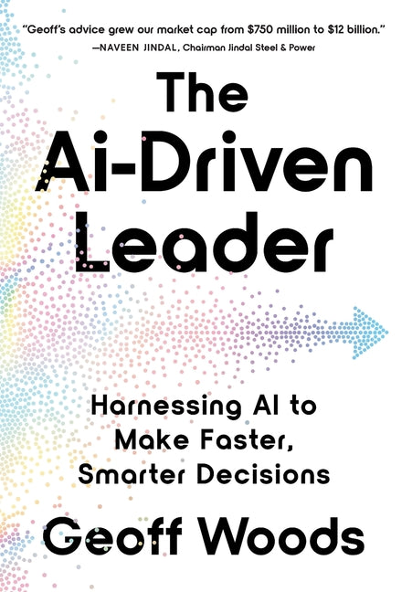 Book cover for AI-Driven Leader: Harnessing AI to Make Faster, Smarter Decisions