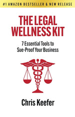 Book cover for Legal Wellness Kit: 7 Essential Tools to Sue-Proof Your Business