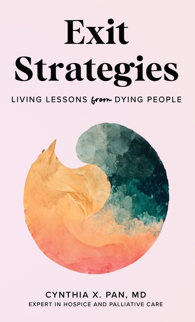 Book cover for Exit Strategies: Living Lessons from Dying People