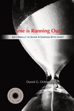 Book cover for Time Is Running Out!: Am I Really in Good Standing with God? (New Updated)