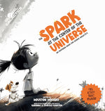 Book cover for Spark at the Center of the Universe: An Inspiring Book for Global Galactics