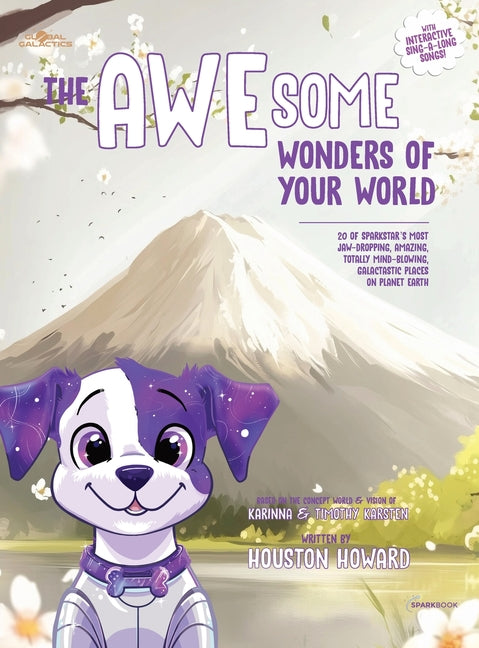 Book cover for AWEsome Wonders of Your World: 20 of SparkStar's Most Jaw-Dropping, Amazing, Totally Mind-Blowing, Galactastic Places on Planet Earth