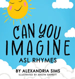 Book cover for Can You Imagine? ASL Rhymes