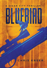 Book cover for Bluebird: A Cigar City Thriller