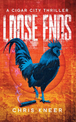 Book cover for Loose Ends: A Cigar City Thriller