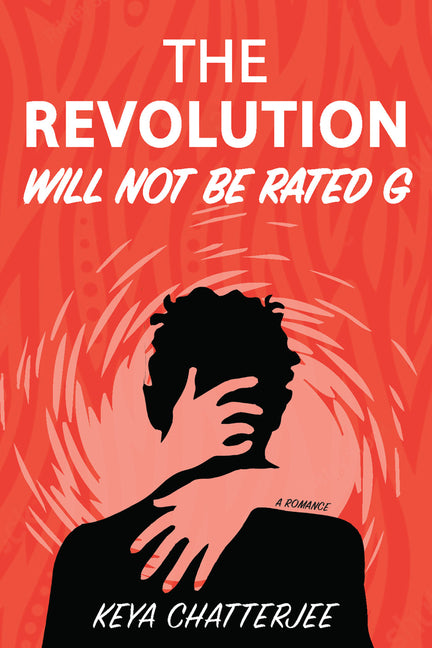 Book cover for Revolution Will Not Be Rated G: A Romance