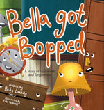 Book cover for Bella Got Bopped: A Story of Teamwork and Forgiveness