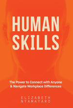 Book cover for Human Skills: The Power to Connect with Anyone and Navigate Workplace Differences