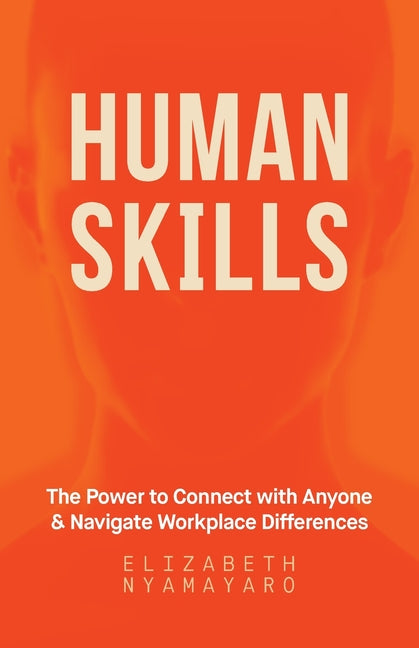 Book cover for Human Skills: The Power to Connect with Anyone and Navigate Workplace Differences