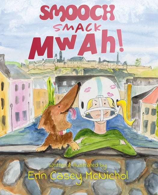 Book cover for Smooch, Smack, Mwah!