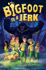 Book cover for Bigfoot Is a Jerk