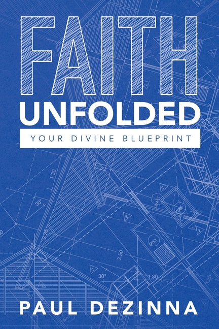 Book cover for Faith Unfolded, Your Divine Blueprint