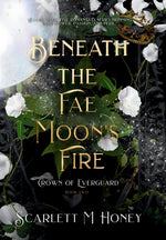 Book cover for Beneath the Fae Moon's Fire: An Epic Romantic Fantasy