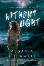 Book cover for Without Light: A Dystopian Thriller of Survival, Secrets, and Resistance (The Sanctioned Series Book 1)