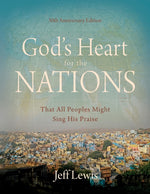 Book cover for God's Heart for the Nations: That All Peoples Might Sing His Praise (Anniversary)