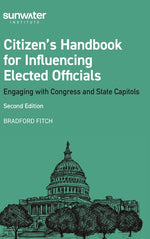 Book cover for Citizen's Handbook for Influencing Elected Officials: Engaging with Congress and State Capitols