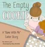 Book cover for Empty Cookie: A "Bake With Me" Easter Story