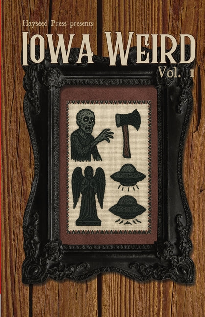 Book cover for Iowa Weird Vol. 1