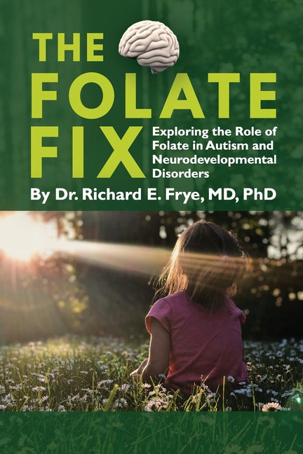 Book cover for Folate Fix: Exploring the Role of Folate in Autism and Neurodevelopmental Disorders