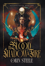 Book cover for By Blood, Shadow, & Fire