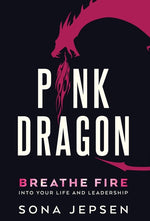Book cover for Pink Dragon: Breathe Fire Into Your Life and Leadership