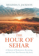 Book cover for Hour of Sehar: A Memoir of Brokenness, Becoming, and the Love that Rewrote My Story