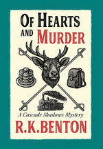 Book cover for Of Hearts and Murder: A Cascade Shadows Mystery