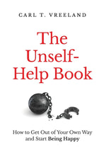 Book cover for Unself-Help Book: How to Get Out of Your Own Way and Start Being Happy