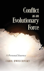 Book cover for Conflict as an Evolutionary Force: A Personal Journey